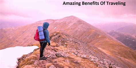 amazing benefits  traveling       planet