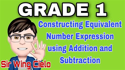 constructing equivalent number expression  addition  subtraction youtube