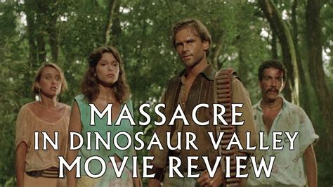 massacre in dinosaur valley movie review 1985 88 films blu ray youtube