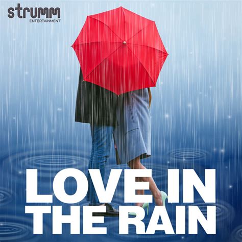 Love In The Rain Compilation By Various Artists Spotify