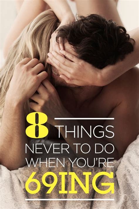 8 Things Never To Do When Youre 69ing