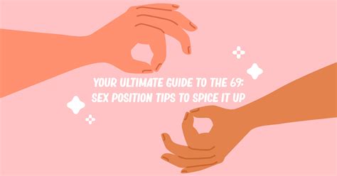 Your Ultimate Guide To The 69 Sex Position Tips To Spice It Up