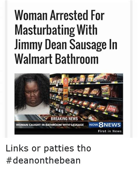 Woman Arrested For Masturbating With Jimmy Dean Sausage In