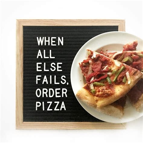 pizza quote food quote pizza quotes letter board food quotes