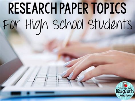 daring english teacher research paper topics  secondary students