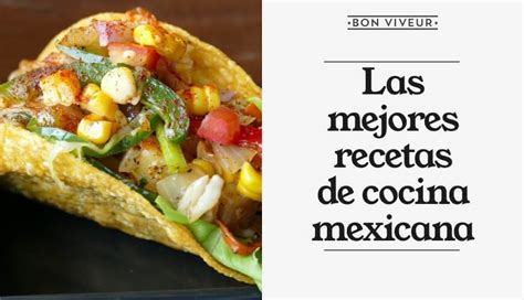 Recetas De Cocina Mexicana Los Platos Más Conocidos Y Famosos Hot Sex