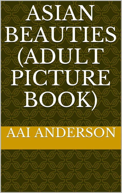 Asian Beauties 1 Adult Picture Book By Aai Anderson Goodreads