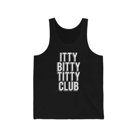 Itty Bitty Titty Club Unisex Tank Top Ebay