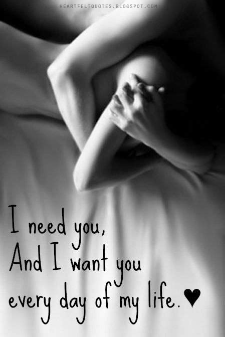 Love Quotes For Him And For Her I Need You And I Want You
