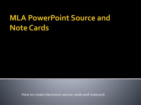 mla powerpoint source  note cards