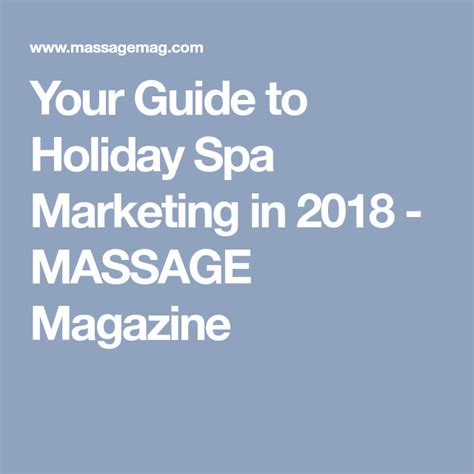 Your Guide To Holiday Spa Marketing In 2018 Massage Magazine Spa