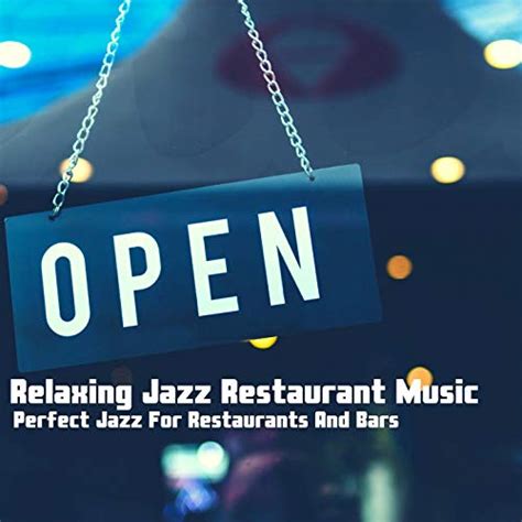 Amazon Music Relaxing Jazz Restaurant Musicのperfect Jazz For