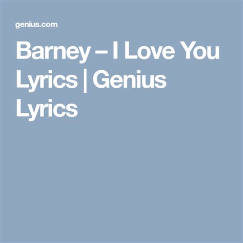 barney  love  lyrics genius lyrics love  lyrics barney  love   lyrics