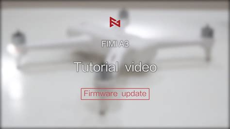 fimi  tutorial video firmware update youtube