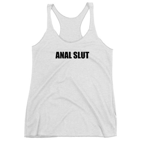 Anal Slut Tank Top Anal Whore Slutty Ass Whore Queen Shirt Etsy