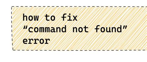 How To Fix The “command Not Found” Error Dev Community