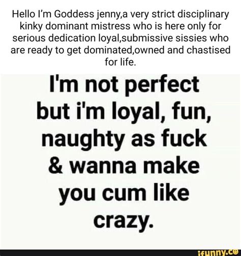 Hello Im Goddess Jenny A Very Strict Disciplinary Kinky Dominant