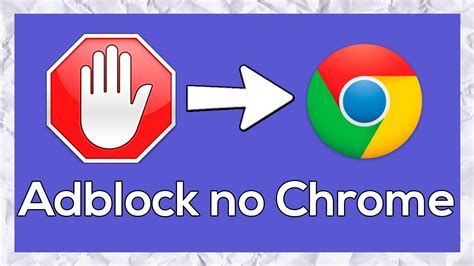 adblock  google chrome como instalar youtube