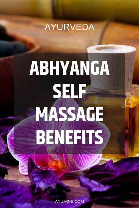 abhyanga self massage massage benefits self massage