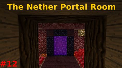 Minecraft Survival 12 The Nether Portal Room Youtube