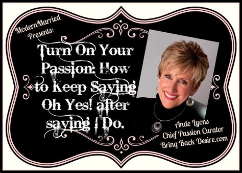 turn on your passion how to keep saying oh yes after