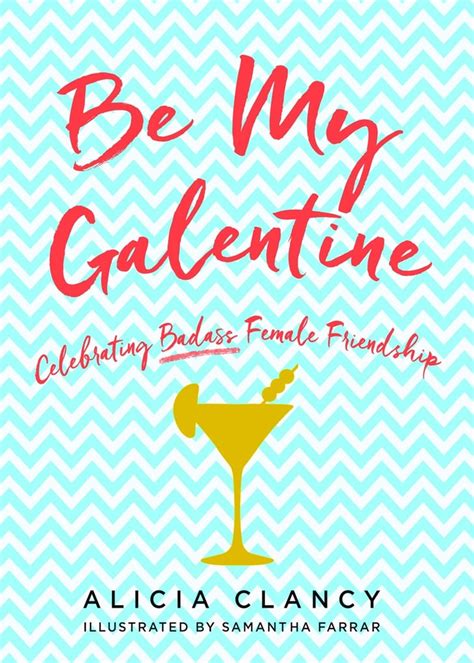 Be My Galentine Celebrating Badass Female Friendship By