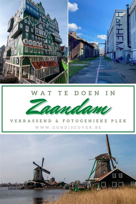 wat te doen  zaandam verrassend fotogenieke plek   reizen door europa stedentrip