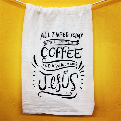 A Whole Lotta Jesus ~ Tea Towel ~ 12 ~ Love This Sign