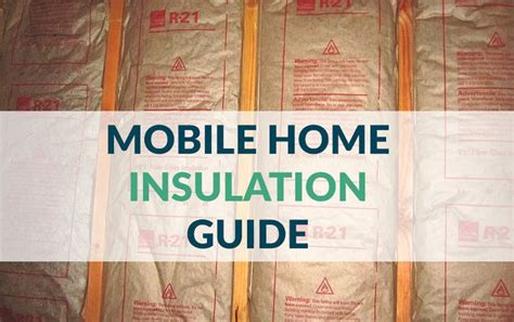 mobile home insulation guide types tips standards    home problem  home