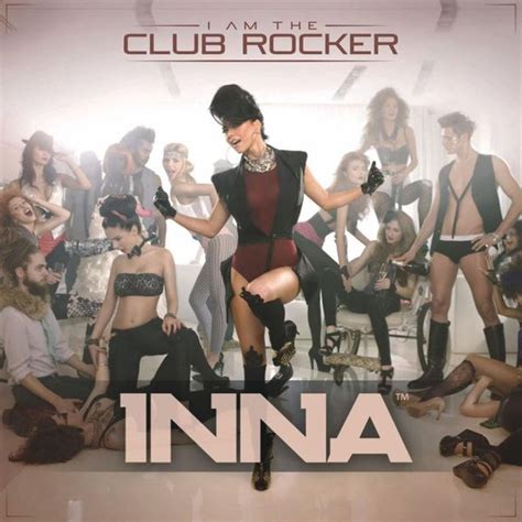Inna I Am The Club Rocker Lyrics And Tracklist Genius