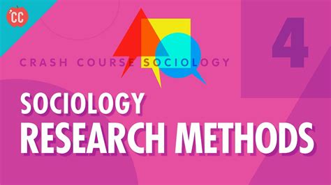 sociology research methods crash  sociology  youtube