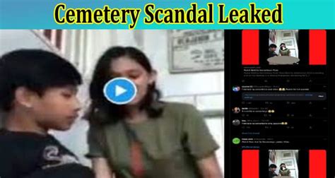 Cemetery Scandal Leaked Check The New Viral On November 2022
