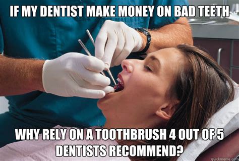 dentist dilemma memes quickmeme