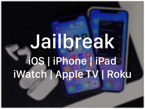 jailbreak iphone ipad ios apple tv watchos