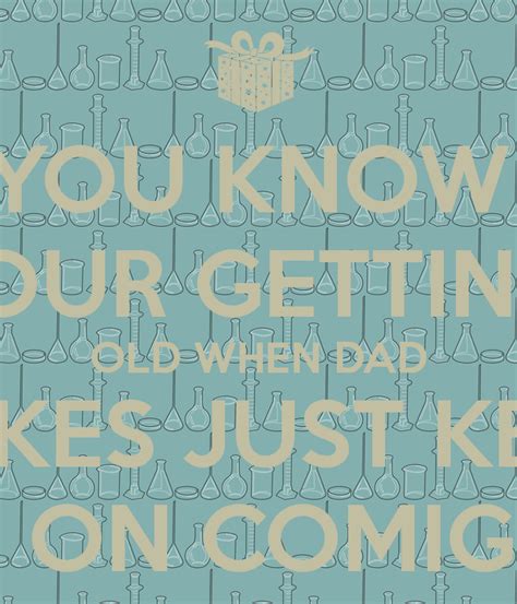 you know your getting old when dad jokes just keep on comig poster c keep calm o matic