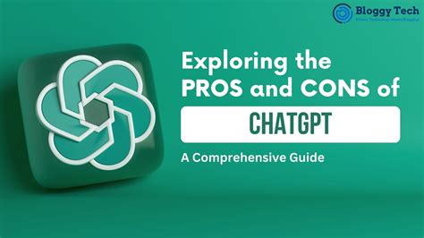 exploring   pros  cons  chatgpt  comprehensive guide