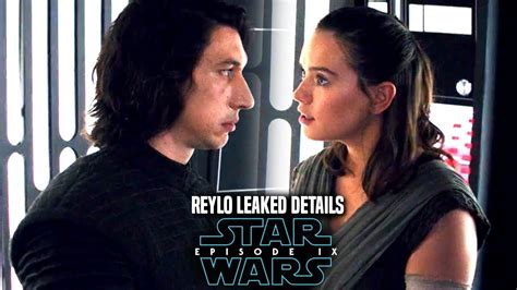 Star Wars Episode 9 Big Reylo Scene Leaked Details
