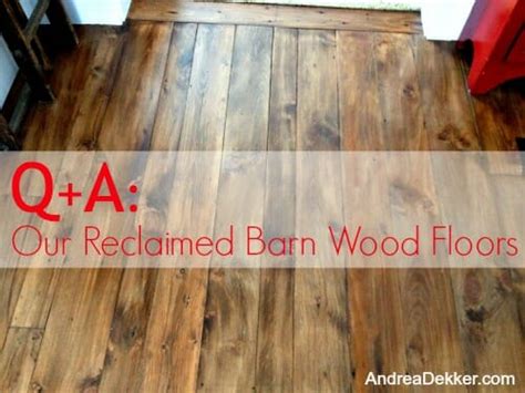 asked  answered  reclaimed barn wood floors andrea dekker