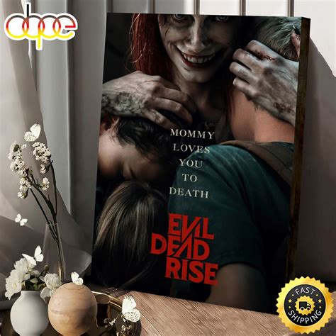 Evil Dead Rise Poster Mommy Loves You To Death Poster Canvas Lupon