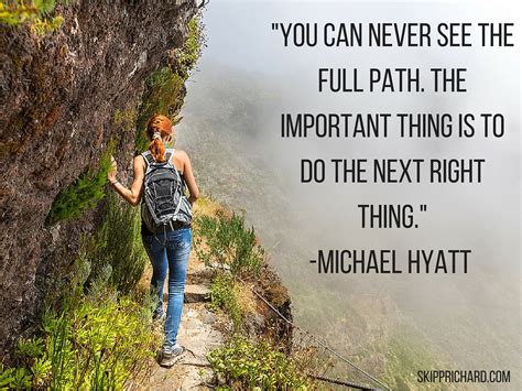 you can never see the full path the important thing is to do the next