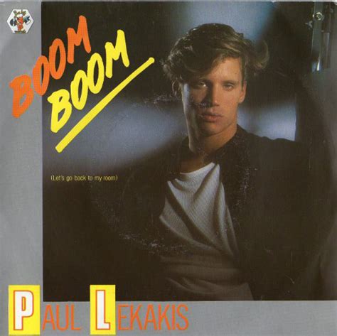 Paul Lekakis Boom Boom Let S Go Back To My Room 1986