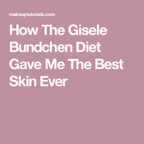 How The Gisele Bundchen Diet Gave Me The Best Skin Ever Gisele