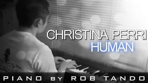Christina Perri Human Piano Cover By Rob Tando Youtube