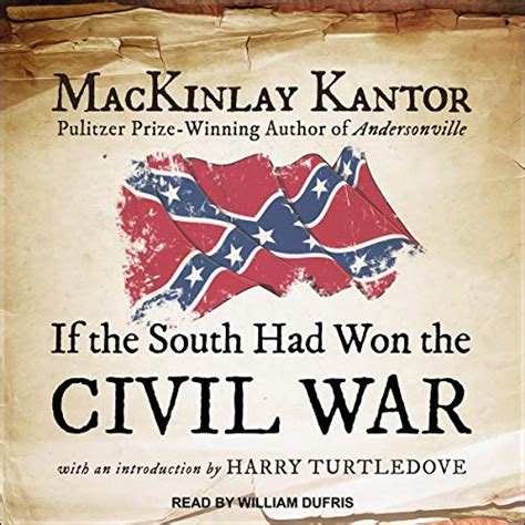 if the south had won the civil war audible audio edition mackinlay