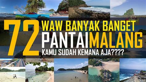 Inilah 72 Pantai Malang Selatan Wisata Malang Memang Banyak Youtube