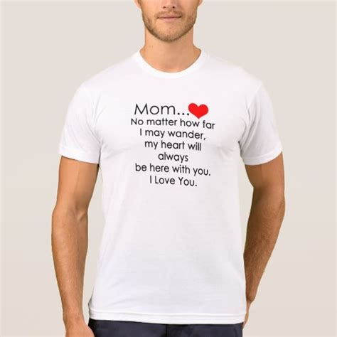 I Love You Mom T Shirt