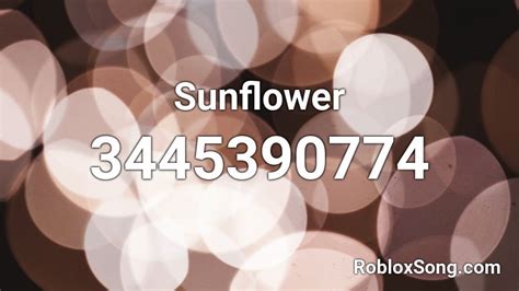 Sunflower Roblox Id Roblox Music Codes