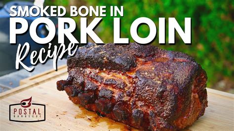 smoked bone  pork loin roast   grill easy bbq recipe bbq
