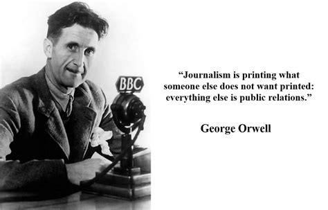 george orwells thoughts   thin   journalism  public