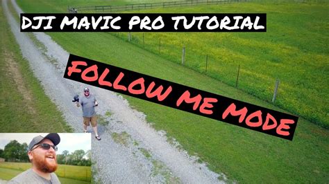 dji mavic pro tutorial follow  mode  mode  vlogging youtube